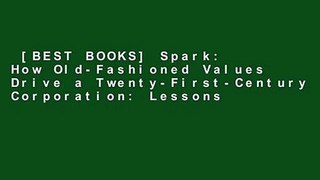 [BEST BOOKS] Spark: How Old-Fashioned Values Drive a Twenty-First-Century
