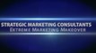 Strategic Marketing Consultants - Extreme Marketing Makeover