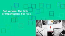 Full version  The Gifts of Imperfection  For Free