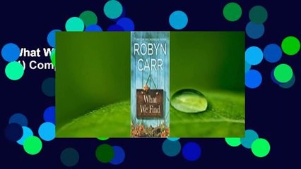 What We Find (Sullivan's Crossing, #1) Complete