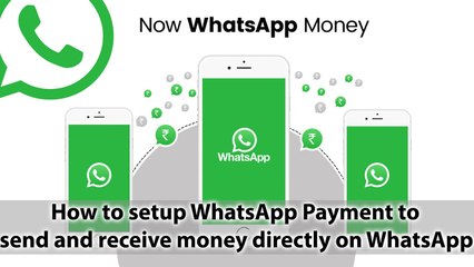 How to setup WhatsApp Payment to send and receive money directly on WhatsApp