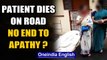 Bengaluru patient collapses on road, family helpless for 2 hours| Oneindia News