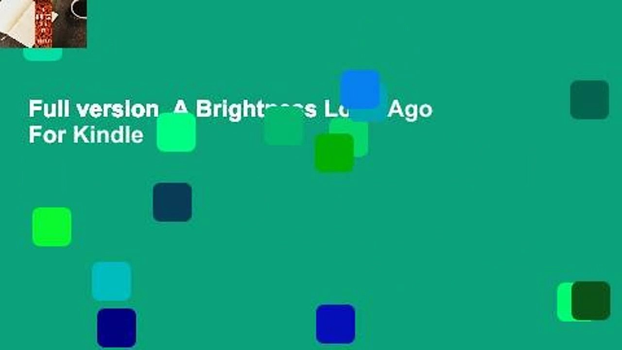 Full version  A Brightness Long Ago  For Kindle