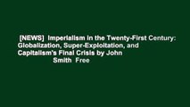 [NEWS]  Imperialism in the Twenty-First Century: Globalization,