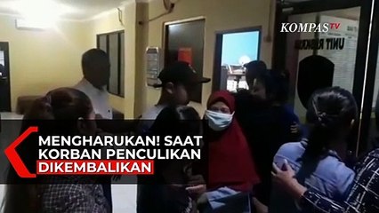 Mengharukan! Momen Korban Penculikan Dikembalikan pada Orangtuanya