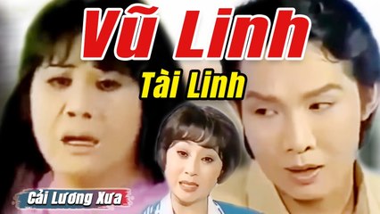 Cải Lương Xưa : Lửa Tình Đã Tắt - Vũ Linh Tài Linh  cải lương xã hội hài hước Mới hay nhất