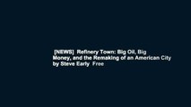 [NEWS]  Refinery Town: Big Oil, Big Money, and the Remaking of an American