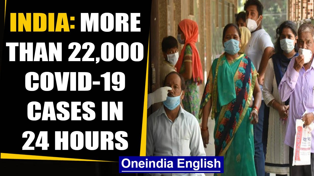 Covid-19: Biggest single day jump of over 22,000 Coronavirus cases in India in 24 hours | Oneindia