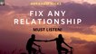 FIX Any Relationship - Abraham Hicks Relationships - MUST LISTEN
