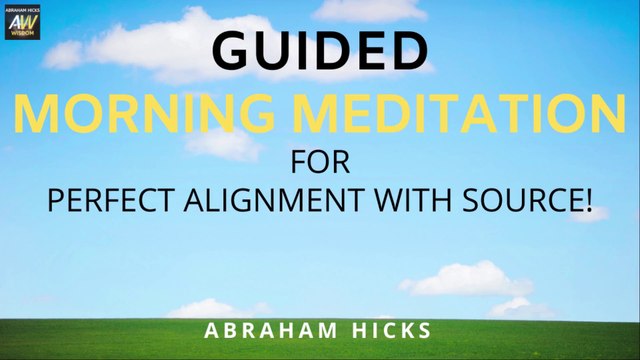 ALIGN With SOURCE! Guided 10 MINUTE Meditation - Abraham Hicks Meditation