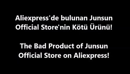 Aliexpress Junsun Official Store'nin Kötü Ürünü! The Bad Product of Aliexpress Junsun Official Store!