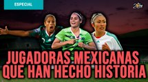 Jugadoras mexicanas que han hecho historia en el futbol femenil