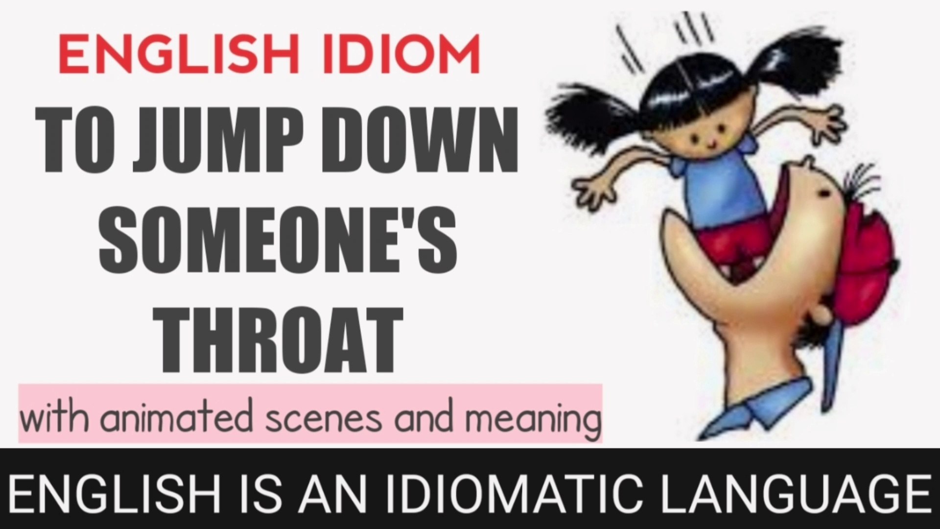 English Idiom To Jump Down Someone S Throat Video Dailymotion