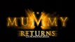 THE MUMMY RETURNS - ( El regreso de la momia) (2001) Trailer VOST-SPANISH