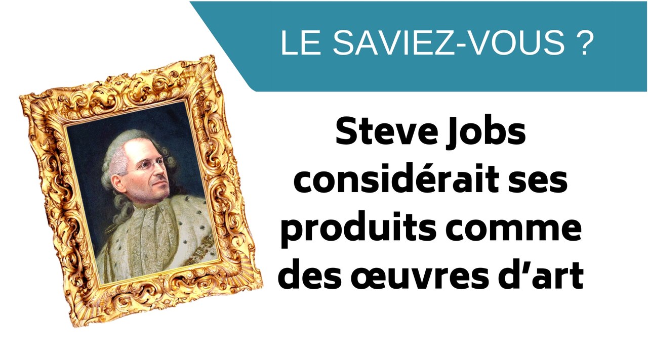 Steve Jobs considérait les produits Apple comme des œuvres d’art (Le saviez-vous ?)