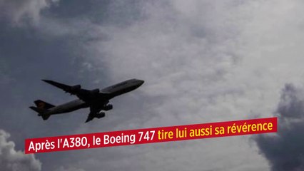 Après l'A380, le Boeing 747 tire lui aussi sa révérence