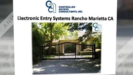 Electronic Entry Systems Rancho Marietta CA