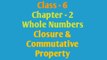 Closure and Commutative Property,Chapter - 2, Whole Numbers, class 6 maths