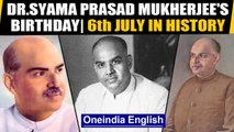 Syama Prasad Mukherjee was born on this day and other events from history | Oneindia News