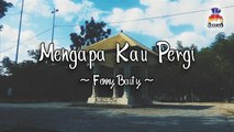 Fenny Bauty - Mengapa Kau Pergi (Official Lyric Video)