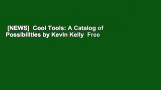 [NEWS]  Cool Tools: A Catalog of Possibilities by Kevin Kelly  Free