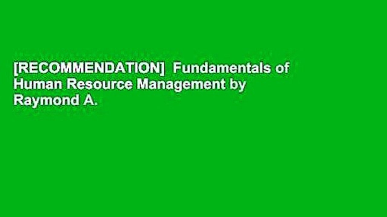 [RECOMMENDATION]  Fundamentals of Human Resource Management by Raymond A. Noe