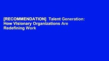 [RECOMMENDATION]  Talent Generation: How Visionary Organizations Are
