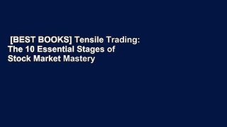 [BEST BOOKS] Tensile Trading: The 10 Essential Stages of Stock Market Mastery