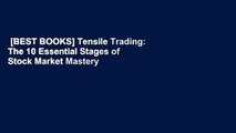 [BEST BOOKS] Tensile Trading: The 10 Essential Stages of Stock Market Mastery