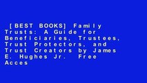 [BEST BOOKS] Family Trusts: A Guide for Beneficiaries, Trustees, Trust