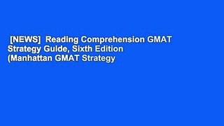 [NEWS]  Reading Comprehension GMAT Strategy Guide, Sixth Edition (Manhattan