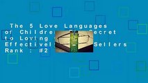The 5 Love Languages of Children: The Secret to Loving Children Effectively  Best Sellers Rank : #2
