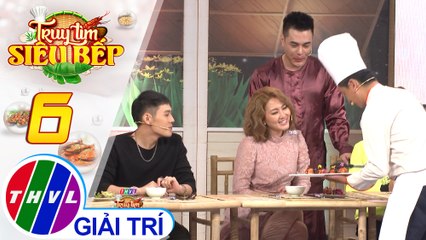 Truy tìm siêu bếp - Tập 6[4]: Siêu bếp lộ diện