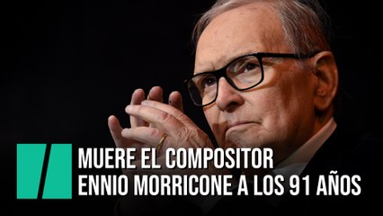 Muere el compositor  Ennio Morricone a los 91 años