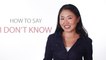 How to Say "I Don’t' Know" in Chinese | How To Say Series | ChinesePod