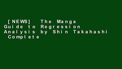 [NEWS]  The Manga Guide to Regression Analysis by Shin Takahashi  Complete