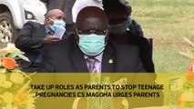 Take up roles as parents to stop teenage pregnancies CS Magoha urges parents