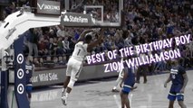 Best of the birthday boy Zion Williamson