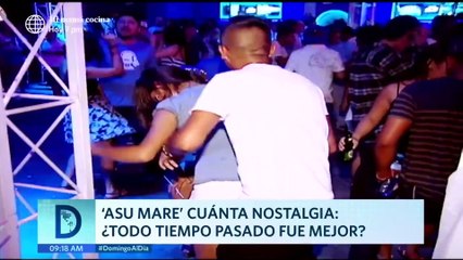 Domingo al Día: Nostalgia con "Asu Mare"
