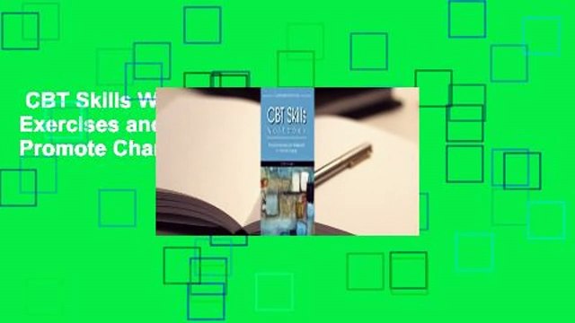 CBT Skills Workbook: Practical Exercises and Worksheets to Promote Change For Kindle