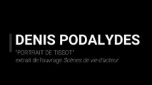 Lectures solidaires - Denis Podalydès Portrait de Tissot