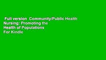 Full version  Community/Public Health Nursing: Promoting the Health of Populations  For Kindle