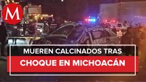 Choque e incendio de vehículo deja a tres muertos y seis heridos en Michoacán