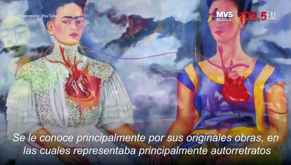 Frida Kahlo vive a través de su arte