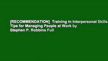 [RECOMMENDATION]  Training in Interpersonal Skills: Tips for Managing People