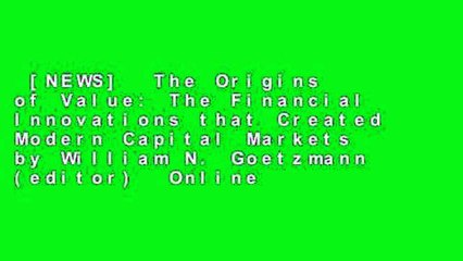 [NEWS]  The Origins of Value: The Financial Innovations that Created Modern