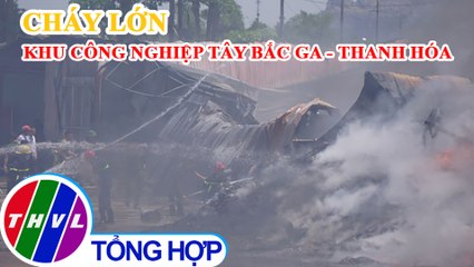 Cháy lớn tại Khu công nghiệp ở Thanh Hóa