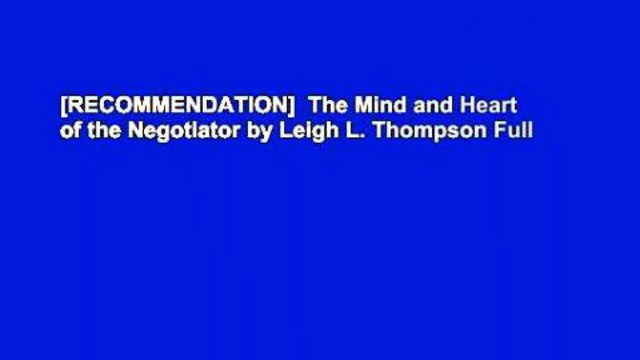 [RECOMMENDATION] The Mind and Heart of the Negotiator by Leigh L. Thompson
