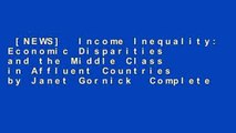 [NEWS]  Income Inequality: Economic Disparities and the Middle Class in