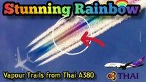 ✅Stunning Rainbow Contrails from Thai Airways A380 and A330 | 